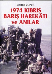 1974 Kıbrıs Barış Harekatı ve Anılar - Kastaş Yayınları