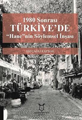 1980 Sonrası Türkiye`de “Hane”nin Söylemsel İnşası - 1
