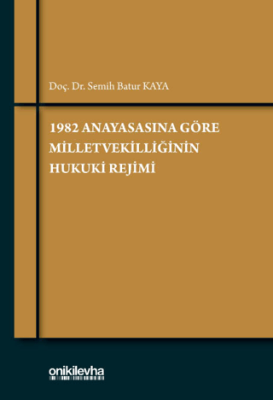 1982 Anayasasına Göre Milletvekilliğinin Hukuki Rejimi - 1