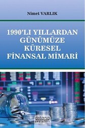 1990’lı Yıllardan Günümüze Küresel Finansal Mimari - Astana Yayınları
