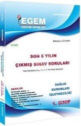 1. Sınıf Sağlık Kurumları İşletmeciliği Bahar Dönemi Çıkmış Sınav Soruları 2012-2018 - Egem Eğitim Yayınları