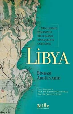2. Abdülhamid Zamanında Bir Osmanlı Binbaşısının Gözünden Libya