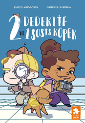 2 Dedektif ve 1 Sosis Köpek - Eksik Parça Yayınları