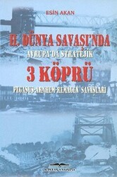 2. Dünya Savaşı’nda Avrupa’da Stratejik 3 Köprü - Kastaş Yayınları
