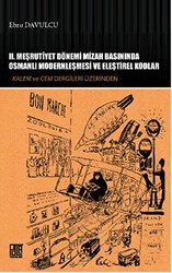 2. Meşrutiyet Dönemi Mizah Basınında Osmanlı Modernleşmesi ve Eleştirel Kodlar - 1