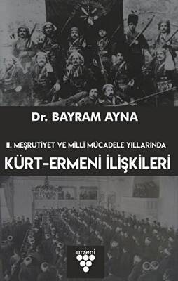 2. Meşrutiyet ve Milli Mücadele Yıllarında Kürt-Ermeni İlişkileri - 1
