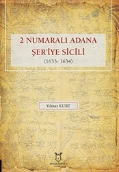 2 Numaralı Adana Şer`iye Sicili 1633- 1634 - Akademisyen Kitabevi