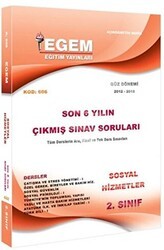 Egem Eğitim Yayınları 2. Sınıf 3. Yarıyıl Sosyal Hizmetler Son 6 Yılın Çıkmış Sınav Soruları Kod 606 - Egem Eğitim Yayınları