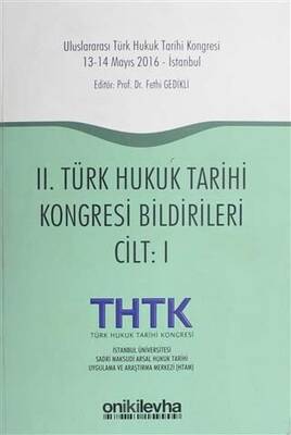 2. Türk Hukuk Tarihi Kongresi Bildirileri Cilt 1 - 1