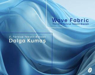 2. Türkiye Tekstil Bienali: Dalga Kumaş - 1