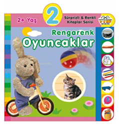 2+ Yaş Rengarenk Oyuncaklar - 0-6 Yaş Yayınları