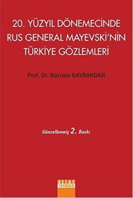 20. Yüzyıl Dönemecinde Rus General Mayevski’nin Türkiye Gözlemleri - 1