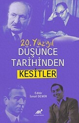 20. Yüzyıl Düşünce Tarihinden Kesitler - Paradigma Akademi Yayınları