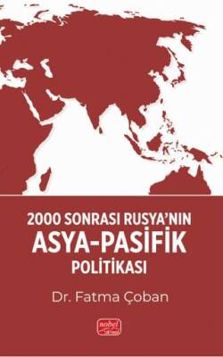 2000 Sonrası Rusya’nın Asya-Pasifik Politikası - 1