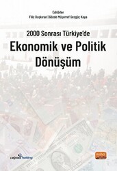 2000 Sonrası Türkiye’de Ekonomik ve Politik Dönüşüm - Nobel Bilimsel Eserler