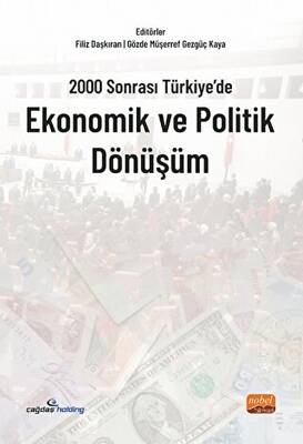 2000 Sonrası Türkiye’de Ekonomik ve Politik Dönüşüm - 1