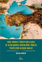 2000 Sonrası Türkiye’nin Ulusal ve Uluslararası Güvenliğine Yönelik Tehditlerin Oluşum Analizi - Kriter Yayınları