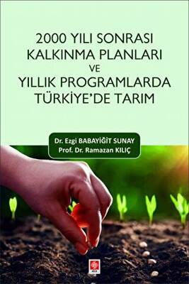 2000 Yılı Sonrası Kalkınma Planları ve Yıllık Programlarda Türkiye`de Tarım - 1