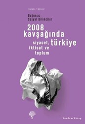 2008 Kavşağında Türkiye - Yordam Kitap