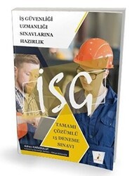 2021 İş Güvenliği Uzmanlığı Sınavlarına Hazırlık - Tamamı Çözümlü 15 Deneme Sınavı - Pelikan Tıp Teknik Yayıncılık