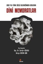 2021 Yılı Türk Sözlü Geleneğinden Derlenen Dini Memoratlar - Kriter Yayınları
