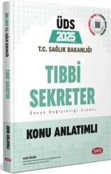 T.C. Sağlık Bakanlığı ÜDS Tıbbi Sekreter Konu Anlatımlı Soru Bankası - Data Yayınları
