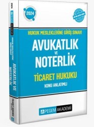 2024 Hukuk Mesleklerine Giriş Sınavı Avukatlık ve Noterlik Ticaret Hukuku Konu Anlatımlı - Pegem Akademi Yayıncılık
