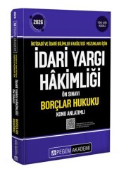 2026 İktisadi ve İdari Bilimler Fakültesi Mezunları İçin İdari Yargı Hakimliği Ön Sınavı Borçlar Hukuku Konu Anlatımlı - Pegem Akademi Yayıncılık
