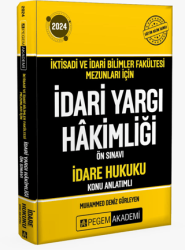 İktisadi ve İdari Bilimler Fakültesi Mezunları İçin İdari Yargı Hakimliği Ön Sınavı İdare Hukuk - Pegem Akademi Yayıncılık