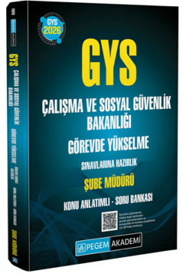 2026 GYS Çalışma ve Sosyal Güvenlik Bakanlığı Görevde Yükselme Sınavlarına Hazırlık Şube Müdürü Konu Anlatımlı Soru Bankası - 1