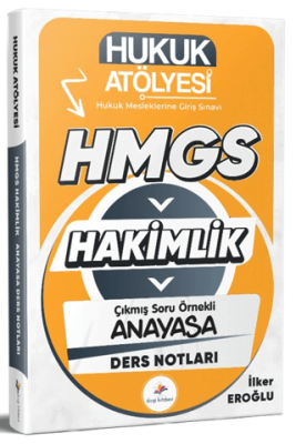 2026 Hukuk Atölyesi Hakimlik HMGS Hukuk Mesleklerine Giriş Sınavı Çıkmış Soru Örnekli Anayasa Hukuku Ders Notları - 1