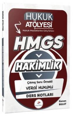 2026 Hukuk Atölyesi HMGS Hakimlik Hukuk Mesleklerine Giriş Sınavı Çıkmış Soru Örnekli Vergi Hukuku Ders Notları - 1