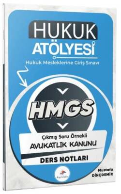 2026 Hukuk Atölyesi HMGS Hukuk Mesleklerine Giriş Sınavı Çıkmış Soru Örnekli Avukatlık Kanunu Ders Notları - 1