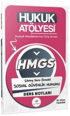 2026 Hukuk Atölyesi HMGS Hukuk Mesleklerine Giriş Sınavı Çıkmış Soru Örnekli Sosyal Güvenlik Hukuku Ders Notları - 1