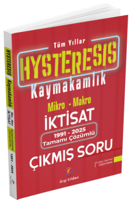 2026 HYSTERESİS Kaymakamlık Mikro-Makro İktisat 1991-2025 Çıkmış Sorular Çözümlü - 1