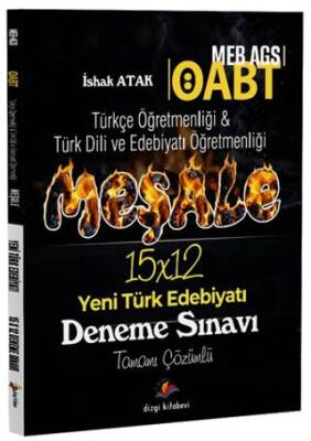 2026 MEB AGS ÖABT Meşale Türkçe Öğretmenliği & Türk Dili ve Edebiyatı Öğretmenliği Yeni Türk Edebiyatı Tamamı Çözümlü 15 Deneme Sınavı - 1