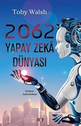 2062 Yapay Zeka Dünyası - Say Yayınları