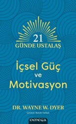 21 Günde Ustalaş - İçsel Güç ve Motivasyon - Omega