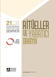 21. Uluslararası Eğitimde Yaratıcı Drama Semineri - Ritüeller ve Yaratıcı Drama - Pegem Akademi Yayıncılık