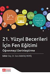 21. Yüzyıl Becerileri İçin Fen Eğitimi - Pegem Akademi Yayıncılık