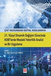 21. Yüzyıl Dinamik Değişim Sürecinde Kobi`lerde Mesleki Yeterlilik Analizi ve Bir Uygulama - Ekin Basım Yayın