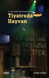 21. Yüzyıl İngiliz Tiyatrosundan Örneklerle Tiyatroda Hayvan - Çizgi Kitabevi Yayınları