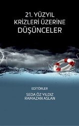 21. Yüzyıl Krizleri Üzerine Düşünceler - Nobel Akademik Yayıncılık