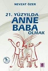 21. Yüzyılda Anne Baba Olmak - Efil Yayınevi