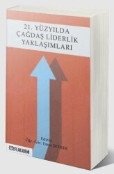21. Yüzyılda Çağdaş Liderlik Yaklaşımları - Efe Akademi Yayınları