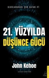 21. Yüzyılda Düşünce Gücü - Destek Yayınları
