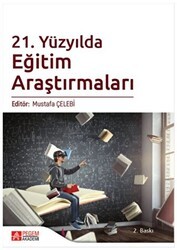 21. Yüzyılda Eğitim Araştırmaları - Pegem Akademi Yayıncılık