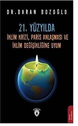 21. Yüzyılda İklim Krizi, Paris Anlaşması ve İklim Değişikliğine Uyum - Dorlion Yayınları