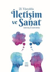 21. Yüzyılda İletişim ve Sanat - Necmettin Erbakan Üniversitesi Yayınları