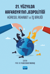 21. Yüzyılda Kafkasya’nın Jeopolitiği - Nobel Akademik Yayıncılık